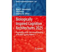 Biologically Inspired Cognitive Architectures 2025: Proceedings of the 16th Annual Meeting of the BICA Society, Volume 2