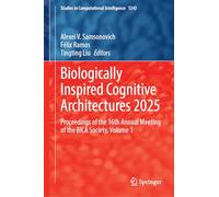 Biologically Inspired Cognitive Architectures 2025: Proceedings of the 16th Annual Meeting of the BICA Society, Volume 1