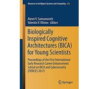 Biologically Inspired Cognitive Architectures (Bica) For Young Scientists