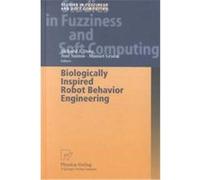 Biologically Inspired Robot Behavior Engineering, Studies in Fuzziness and Soft Computing, 109