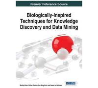 Biologically-Inspired Techniques For Knowledge Discovery And Data Mining