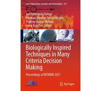 Biologically Inspired Techniques In Many Criteria Decision Making