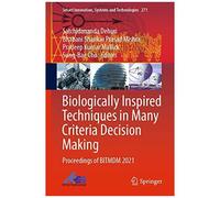 Biologically Inspired Techniques In Many Criteria Decision Making