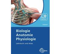 Biologie, Anatomie, Physiologie: Lehrbuch und Atlas