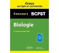 Biologie - BCPST. Oraux corrigés et commentés Jonathan Faivre (Auteur), Charlotte Pathenay (Auteur)