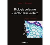 Biologie cellulaire et moléculaire de Karp 2018 - Gerald Karp - De Boeck Supérieur - broché - Manuel