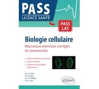 Biologie Cellulaire - Nouveaux Exercices Corrigés Et Commentés