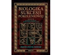 Biologie de la succession des générations. Pawe³ Piotr Nowak (Buch auf Polnisch)