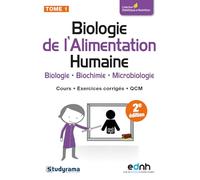 Biologie de l'alimentation humaine (tome 1): biologie - biochimie - Microbiologie - cours exercices corrigés QCM