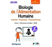 Biologie De L'alimentation Humaine - Tome 2, Anatomie, Physiologie, Physiopathologie