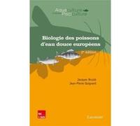 Biologie des poissons d'eau douce européens (2° Éd.) Jacques Arrignon (Auteur), Jean-Pierre Quignard (Auteur), Jacques Bruslé (Auteur)
