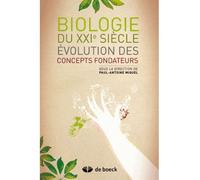 Biologie du XXIe siècle : évolution des concepts fondateurs 2008 - Paul-Antoine Miquel - De Boeck Supérieur - broché - Etude
