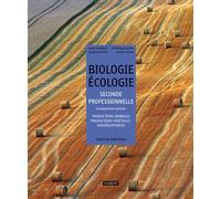 Biologie-Écologie 2de professionnelle Bac pro agricole - Productions animales - Productions végétales - Agroéquipement (2009): Cours et exercices résolus