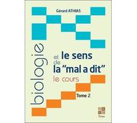 Biologie et le sens de la mal a dit - Le cours - T2