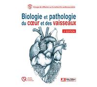 Biologie et pathologie du coeur et des vaisseaux