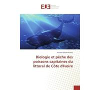 Biologie et peche des poissons capitaines du littoral de cote d'Ivoire - Kouassi Konan - Universitaires Europeennes - broché - Etude