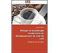 Biologie Et Physiologie Moléculaire Du Développement Du Fruit De Café