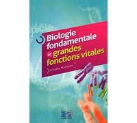 Biologie fondamentale et grandes fonctions vitales