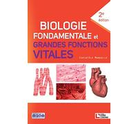 Biologie fondamentale et grandes fonctions vitales