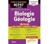 Biologie-Géologie Bcpst 1re Année - Tout-En-Un - Cours, Méthodes, Entraînements, Corrigés