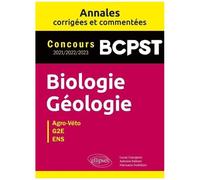 Biologie Géologie Bcpst - Annales Corrigées Et Commentées - Concours 2021-2022-2023
