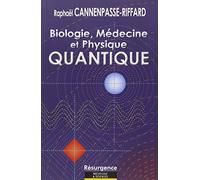 Biologie, Médecine Et Physique Quantique