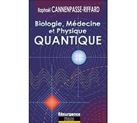 Biologie, Médecine Et Physique Quantique