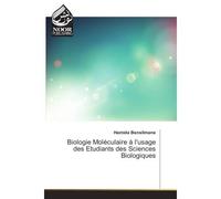 Biologie Moléculaire à l'usage des Etudiants des Sciences Biologiques - Hamida Benslimane - Noor Publishing - broché - Scolaire / Universitaire