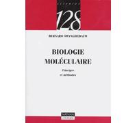 Biologie moléculaire: Principes et méthodes