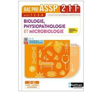 Biologie, Physiopathologie et Microbiologie - Blocs 1, 2, 3 et 4 - 2de/1re/Terminale Bac Pro ASSP - Coll. Savoirs et Compétences