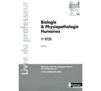 Biologie et physiopathologie humaines - 1re ST2S - Éd. 2025 - Livre du professeur