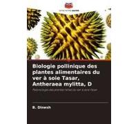 Biologie Pollinique Des Plantes Alimentaires Du Ver À Soie Tasar, Antheraea Mylitta, D