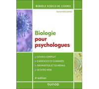 Biologie Pour Psychologues - Cours Complet, Exercices Et Corrigés, 300 Photos Et Schémas, 50 Sites Web
