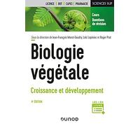 Biologie végétale : Croissance et développement Jean-François Morot-Gaudry (Auteur), François Parcy (Auteur), Catherine Perrot-Rechenmann (Auteur), Loïc Rajjou (Auteur), Michèle Reisdorf-Cren (Auteur)
