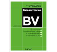 Biologie Végétale - Les Fondamentaux, Cours Avec Exemples Concrets, Qcm Et Exercices Corrigés