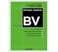 Biologie Végétale - Les Fondamentaux, Cours Avec Exemples Concrets, Qcm Et Exercices Corrigés