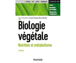 Biologie végétale : Nutrition et métabolisme - 3e éd.