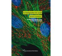 Biologisation du social: discours et pratiques