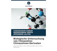 Biologische Untersuchung von Chinazolino-Chinazolinon-Derivaten: Neue Synthese, in-silico-Rechenstudien und in-vitro-Antibiotika