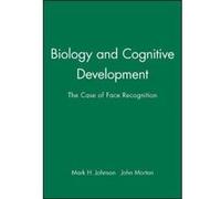 Biology and Cognitive Development, Cognitive Development John Morton, Mark H. Johnson (Auteur)