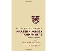 Biology and Conservation of Martens, Sables, and Fishers: A New Synthesis - [Livre en VO] Keith B Aubry, William J Zielinski, Martin G Raphael, Gilbert Proulx, Steven W Buskirk (Auteur)