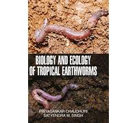 Biology And Ecology Of Tropical Earthworms