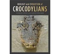 Biology And Evolution Of Crocodylians (Hardcover) Gordon C Grigg, David Kirshner, Rick Shine (Auteur)