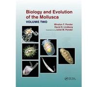 Biology and Evolution of the Mollusca, Volume 2 Winston Frank Ponder , David R Lindberg , Juliet Mary Ponder (Auteur)
