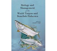 Biology And Management Of The World Tarpon And Bonefish Fisheries