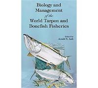 Biology And Management of the World Tarpon And Bonefish Fisheries, Marine Biology Series Jerald S. Ault (Auteur)