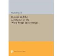 Biology and the Mechanics of the WaveSwept Environment by Mark Denny Mark Denny (Auteur)