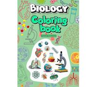 Biology Coloring Book: Educational and Relaxing Biology Illustrations to Color