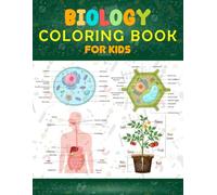 Biology Coloring Book for Kids: This Would Be Great For Kids Who Want to Learn Basic Biology Easily.