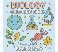 Biology Coloring Book:: Fun & Simple Coloring Pages to Spark Curiosity and Creativity!